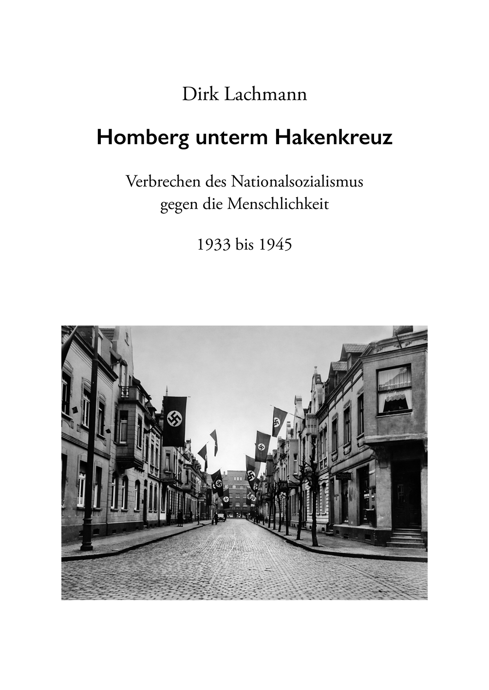 Wilhelmstra&szlig;e in Homberg, geschm&uuml;ckt mit Hakenkreuz-Bannern